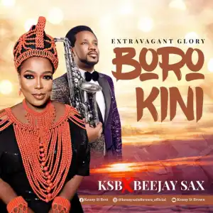 Kenny St. Brown Ft. Beejay Sax - Borokini