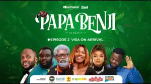 Papa Benji SEASON 3 - Episode 2 (Visa On Arrival)