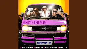 Matute Boy – Gomnate Rethabile ft Ego Slimflow, Mr Pilato, SjavasDaDeejay & Vyno Keys