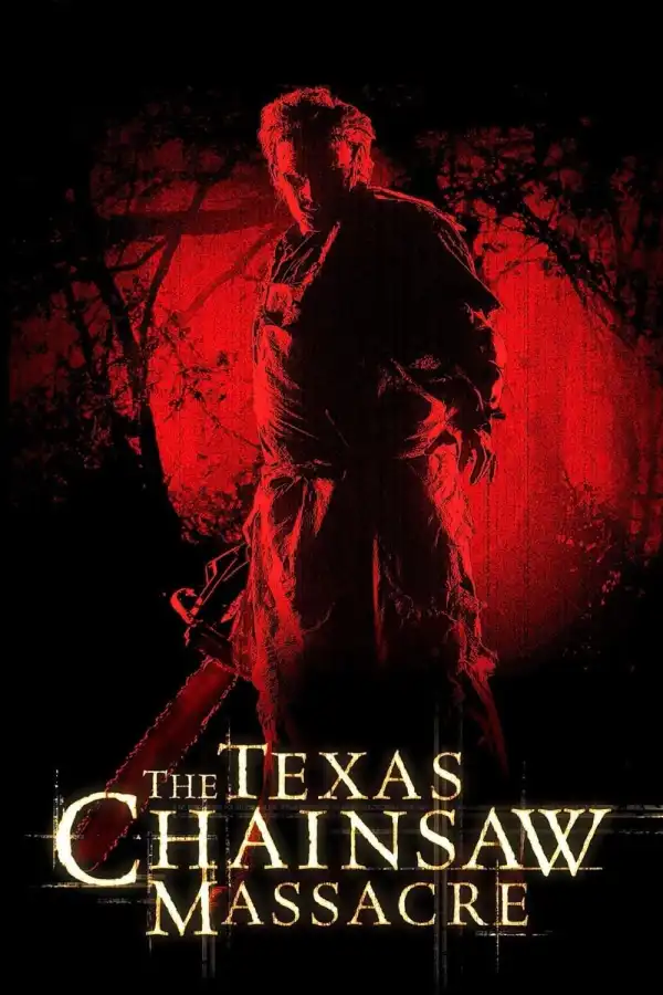 The Texas Chainsaw Massacre (2003)