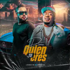 Rochy RD Ft. Liro Boy 56 – Dime Quien Tu Eres
