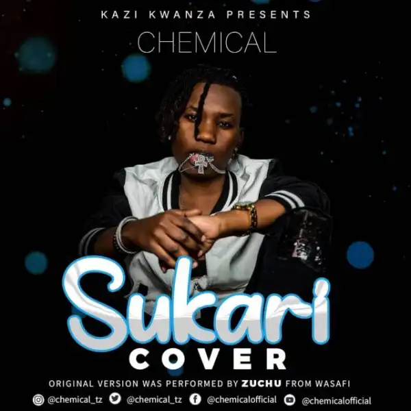 Chemical ft. Zuchu – Sukari (Cover)