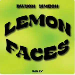 Dwson – Lemon Faces Ft Simeon