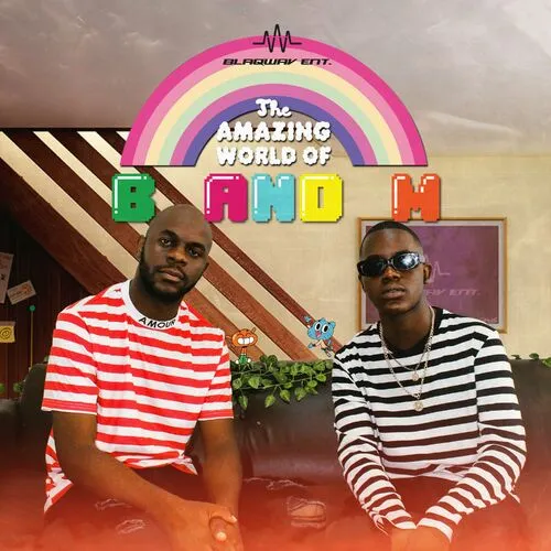 Blaqnick & MasterBlaq – The Amazing World of B&M (EP)