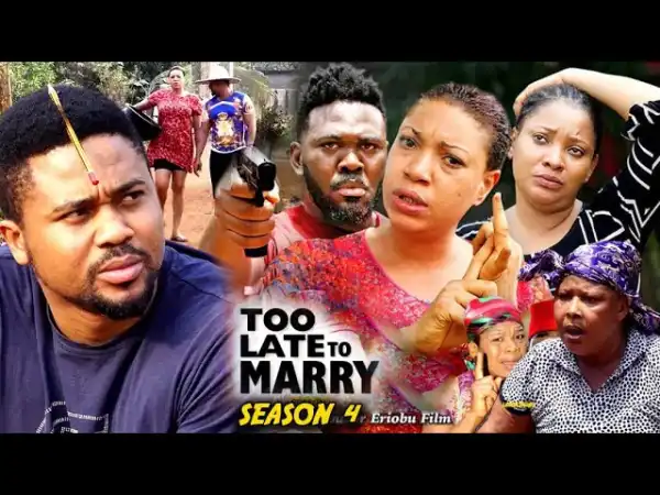Too Late To Marry Season 4