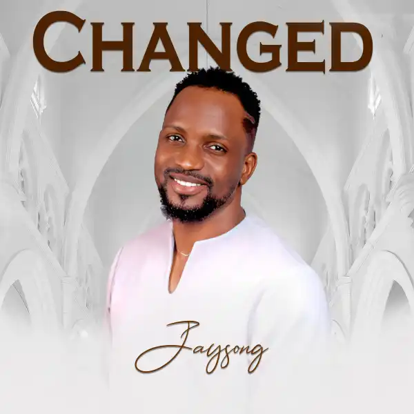 Jaysong – Changed