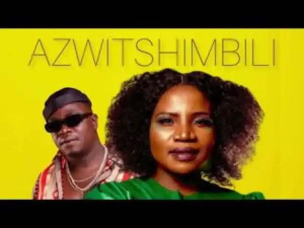 Makhadzi – Azwitshimbili Ft Mr Brown