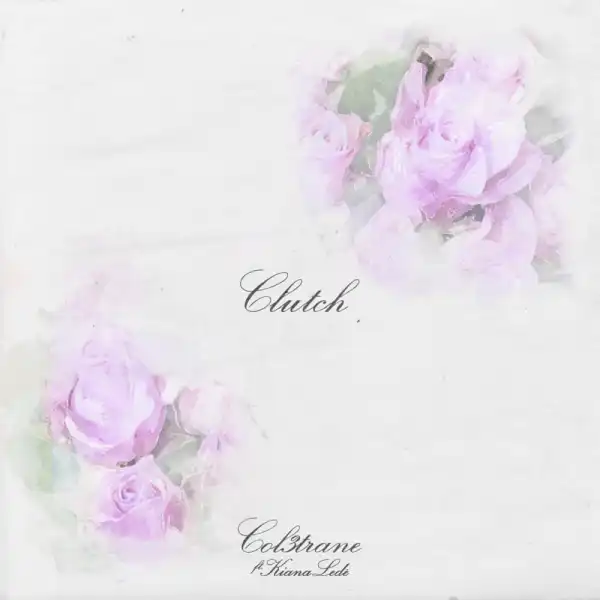 Col3trane Ft. Kiana Ledé – Clutch