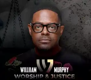 William Murphy – Worship & Justice