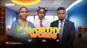 Worthy Words (2025 Nollywood Movie)