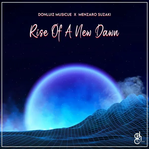 Donluiz Musicue & Menzaro Suzaki – Rise Of A New Dawn (EP)