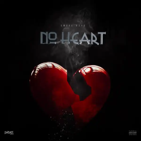 Smoke Boys – No Heart