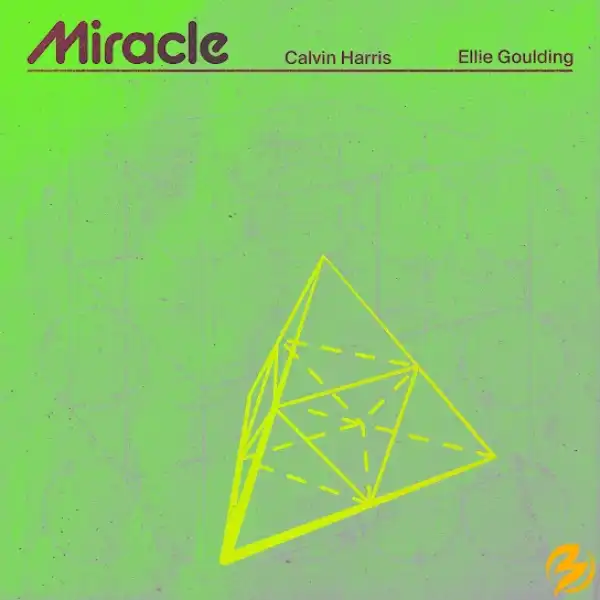 Calvin Harris & Ellie Goulding – Miracle