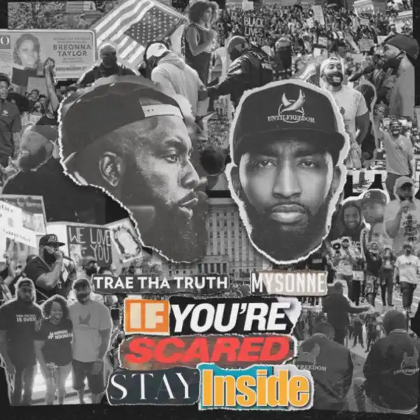 Trae Tha Truth & Mysonne – I Gotta Win