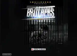 Small Baddo – Brothers