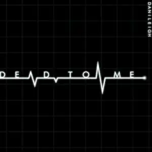 DaniLeigh – Dead To Me