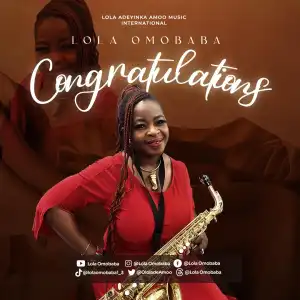 Lola Omobaba – Congratulations