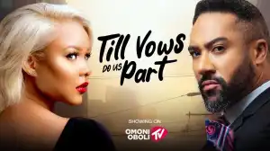 Till Vows Do Us Part (2024 Nollywood Movie)