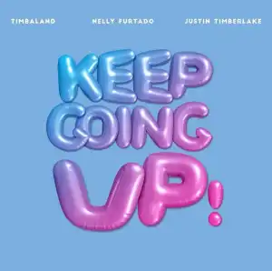 Timbaland, Nelly Furtado, Justin Timberlake - Keep Going Up