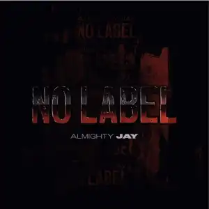 YBN Almighty Jay – No Label