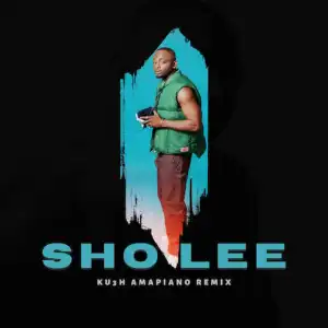DJ Kush – Sho Lee (Ku3h Amapiano Remix)