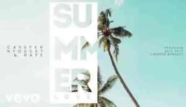 Cassper Nyovest & RAYE – Summer Love