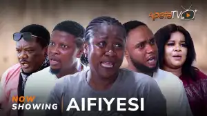 Aifiyesi (2024 Yoruba Movie)