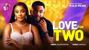 Love For Two (2025 Nollywood Movie)