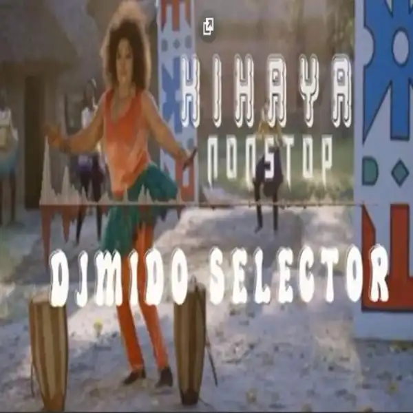 Dj Mido – Kihaya Nonstop Mix