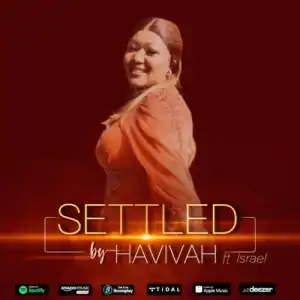 Havivah – Settled ft. Israel