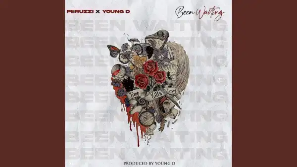 Peruzzi - Been Waiting ft. Young "D"