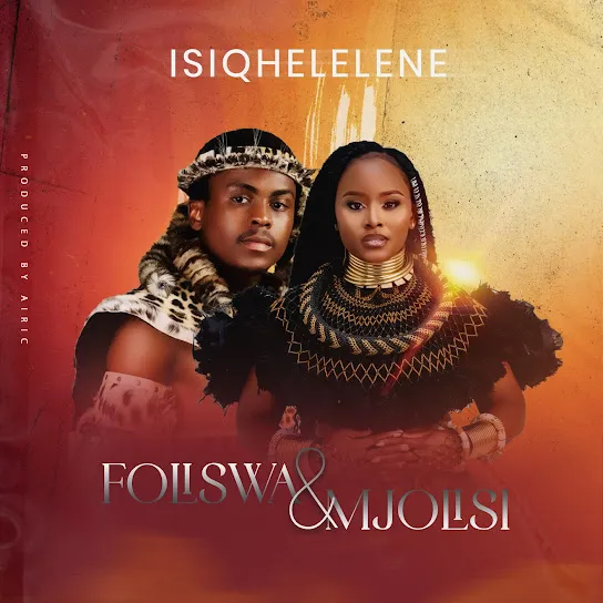 Foliswa, Mjolisi & Airic – Isiqhelelene