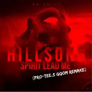 Hillsong United – Spirit Lead Me (Pro Tee Gqom Remix)