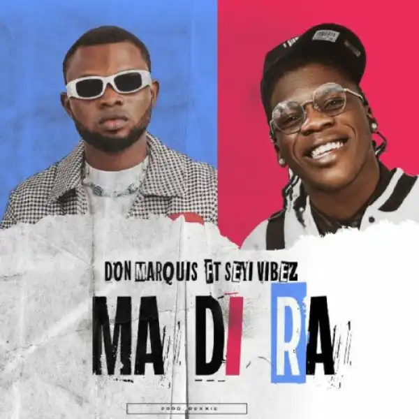 Don Marquis ft. Seyi Vibez – Ma Di Ra