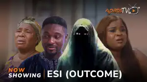 Esi (Outcome) (2024 Yoruba Movie)