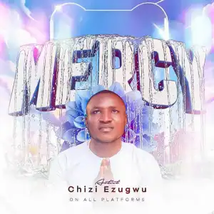 Chizi Ezugwu – Mercy