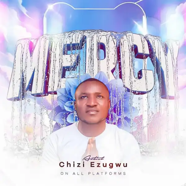 Chizi Ezugwu – Mercy