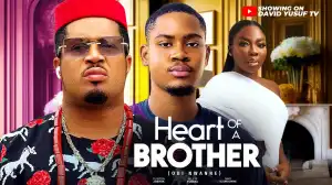 Heart Of A Brother Part 1 (2024 Nollywood Movie)