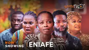 Eniafe (2025 Yoruba Movie)