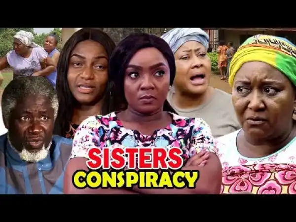 Nollywood Movie: Sisters Conspiracy (2020)