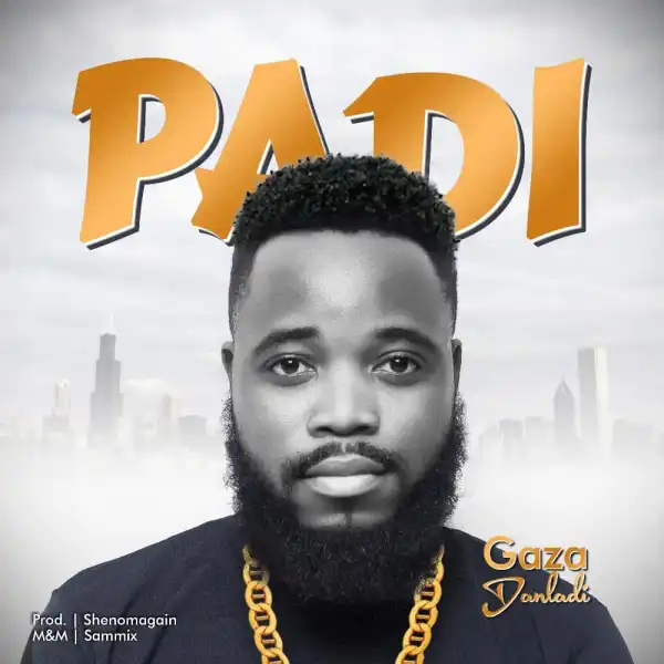 Gaza Danladi – Padi