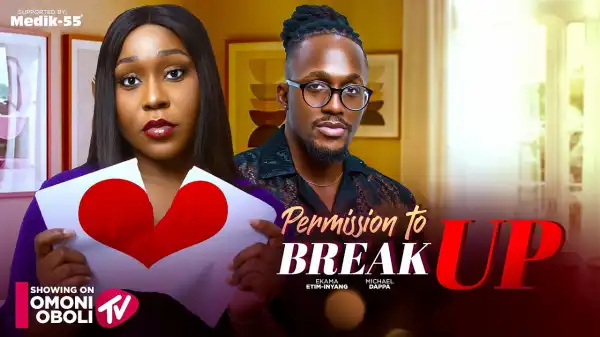 Permission To Break Up (2026 Nollywood Movie)