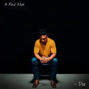 Dax – A Real Man