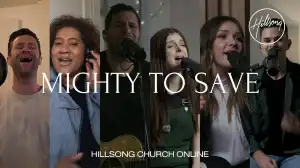 Hillsong Worship – Mighty To Save (Music Video)
