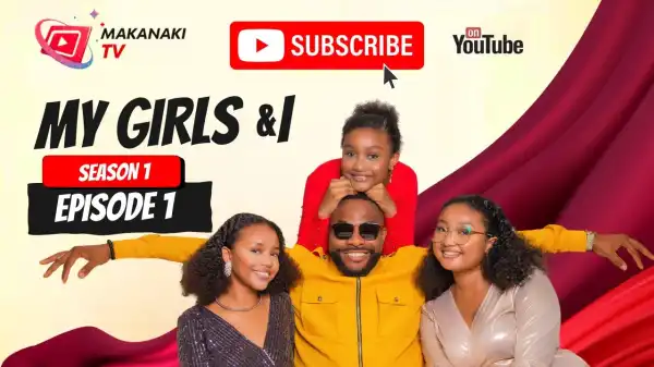 My Girls And I - Episode 1 (Video)