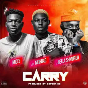 Micee – Carry Ft. Mohbad, Bella Shmurda