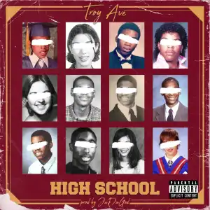 Troy Ave - High School