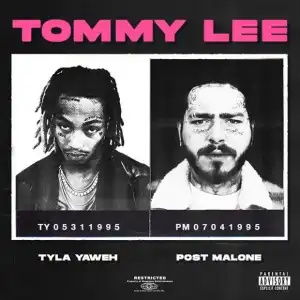 Tyla Yaweh Ft. Post Malone – Tommy Lee