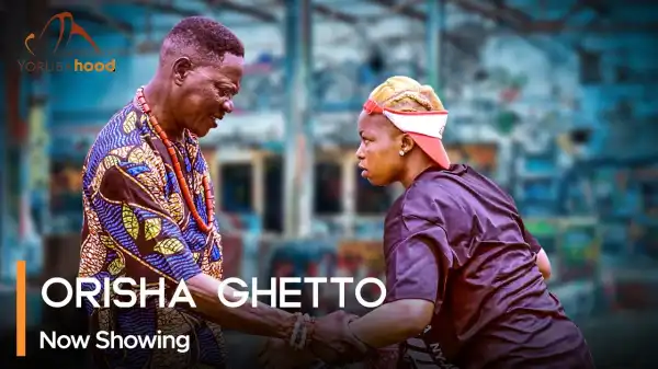 Orisha Ghetto (2024 Yoruba Movie)