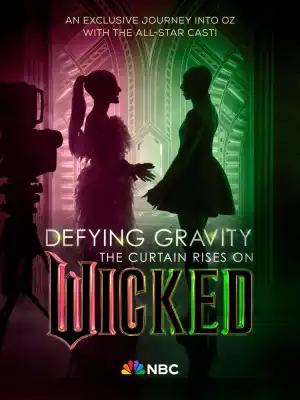 Defying Gravity The Curtain Rises on Wicked (2024)